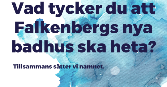 Vad ska Falkenbergs nya badhus heta?